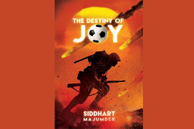 The novel 'Destiny of Joy' will give you an insight into the life of an Indian solider The novel 'Destiny of Joy' will give you an insight into the life of an Indian solider