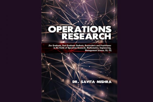 Savita Mishra decodes Operations Research in a lucid language Savita Mishra decodes Operations Research in a lucid language