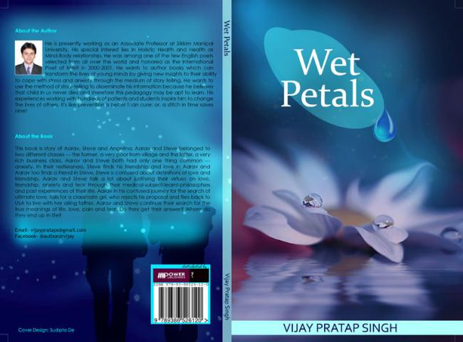 Author interview: Vijay Pratap Singh on his debut book Wet Petals Author interview: Vijay Pratap Singh on his debut book Wet Petals