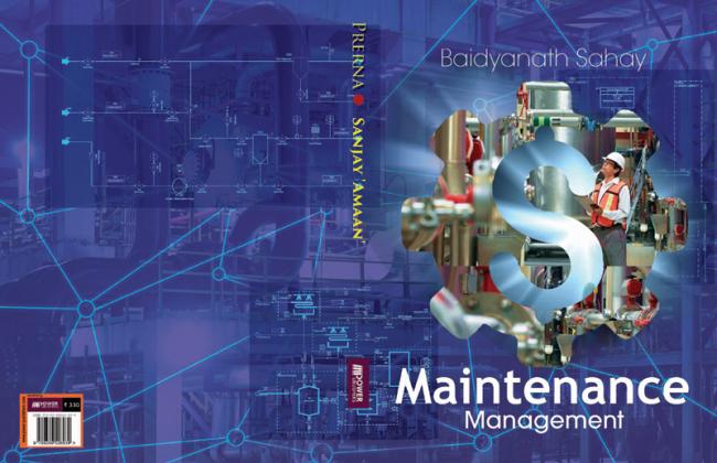 Book Review: Maintenance Management is essential for industrial plants for cost-effective operation Book Review: Maintenance Management is essential for industrial plants for cost-effective operation