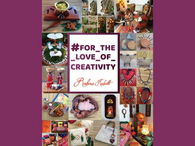 Author interview: Reshma Kadvath on her book #FOR_THE_LOVE_OF_CREATIVITY Author interview: Reshma Kadvath on her book #FOR_THE_LOVE_OF_CREATIVITY