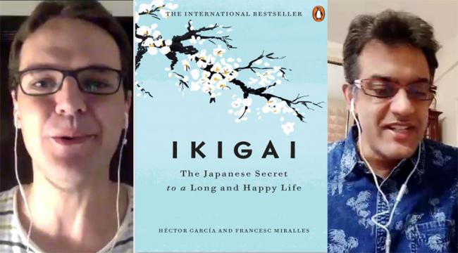 The happiness of always being busy: Japanese writer Héctor García decodes IKIGAI The happiness of always being busy: Japanese writer Héctor García decodes IKIGAI