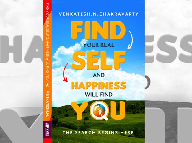 Author interview: Venkatesh N Chakravarty talks about his book Find Your Real Self and Happiness Will Find You